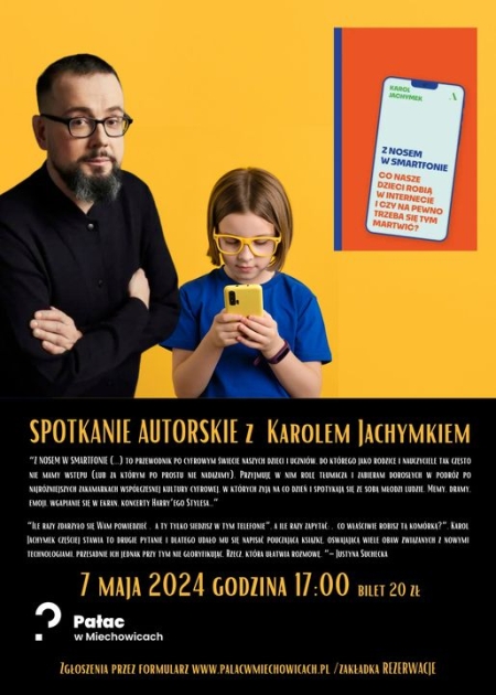 7 maja  spotkanie dla rodziców w Pałacu Miechowice ''Z nosem w smartfonie'' polecamy